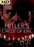 Hitlers Circle of Evil 1×01 al 1×10 [720p]